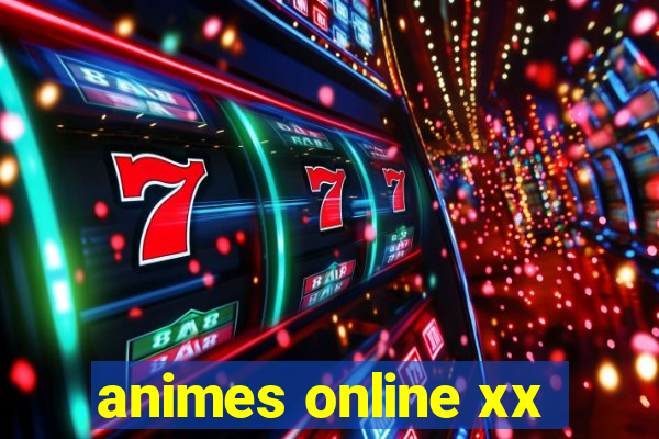 animes online xx